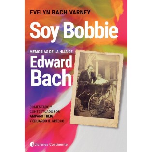 Soy Bobbier. Memorias de la Hija de Edward BachBACH