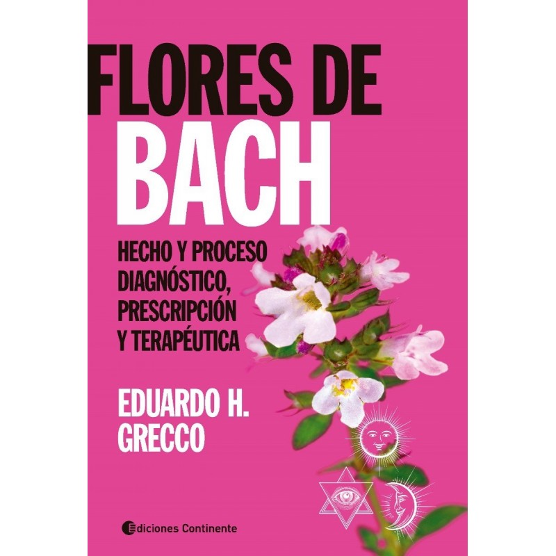 Flores de Bach. Hecho y Proceso Diagnostico Prescripción y Terapeutica