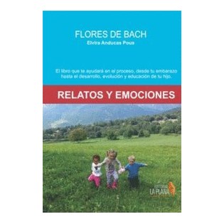 Flores de Bach. Relatos y Emociones