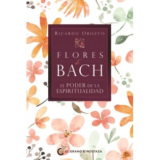 Flores de Bach. El poder de la Espiritualidad.