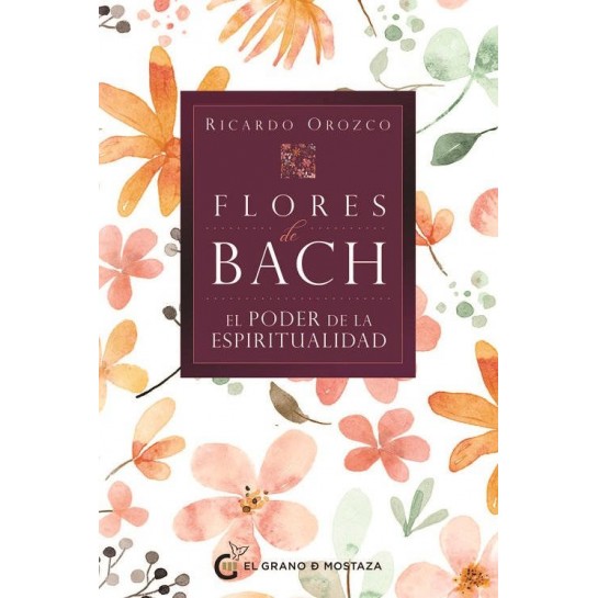 Flores de Bach. El poder de la Espiritualidad.