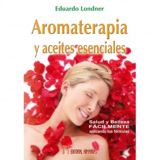 Aromatherapy and Essential Oils