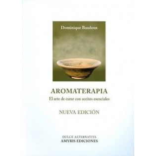 El Arte de Curar con Aceites Esenciales