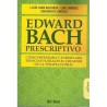 Edward Bach Prescriptive