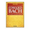 Los Descubrimientos del Doctor Edward Bach
