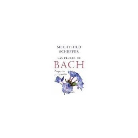 Las Flores de Bach Preguntas y Respuestas